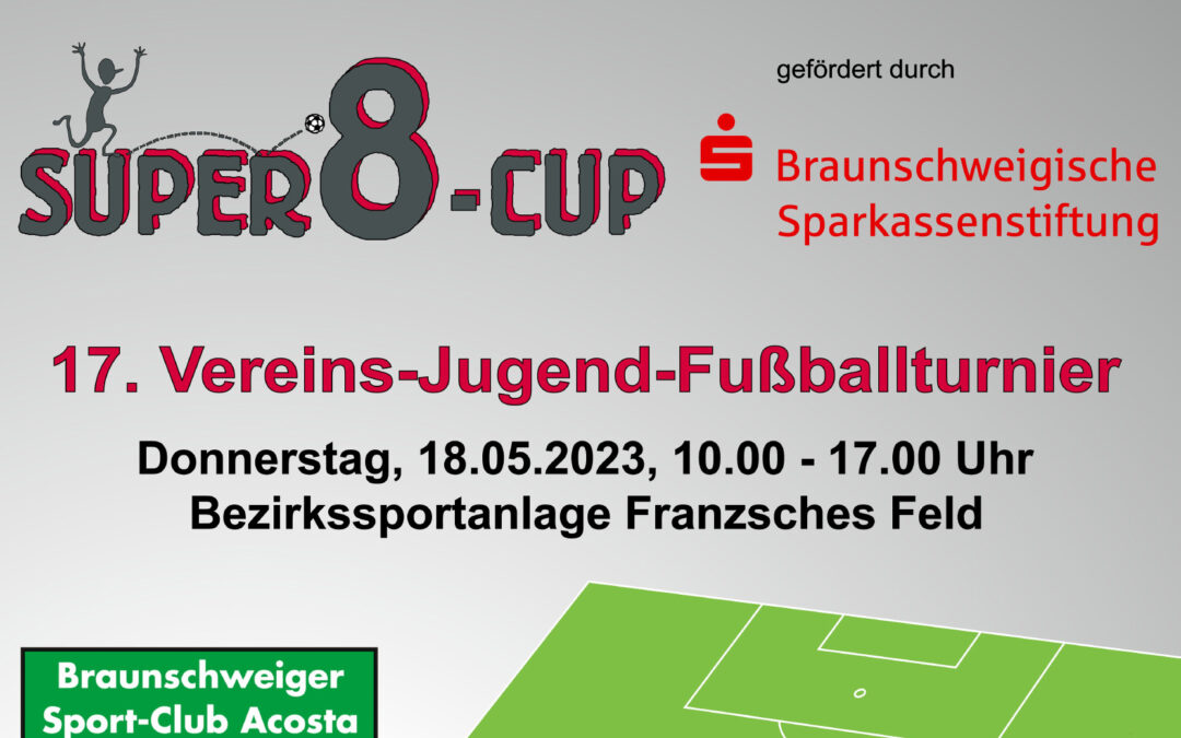 SUPER 8 – CUP 2023 am Himmelfahrtstag